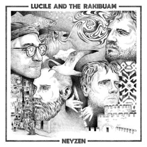 Lucile And The Rakibuam - Debut EP "Neyzen"